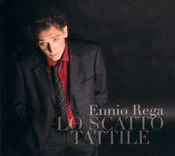 Ennio Rega - Lo Scatto Tattile (2007, CD)