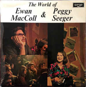 The World Of Ewan MacColl & Peggy Seeger (1970)