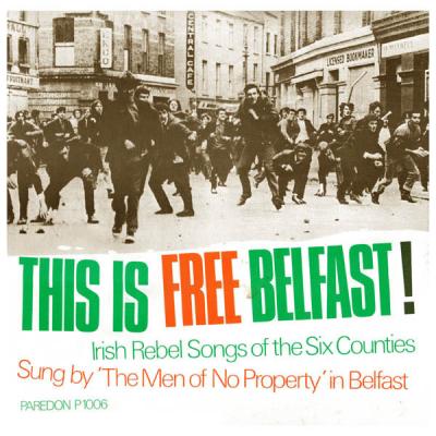This Is Free Belfast! – Irish Rebel Songs from the Six Counties