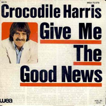 crododile-harris-give-me-good-news