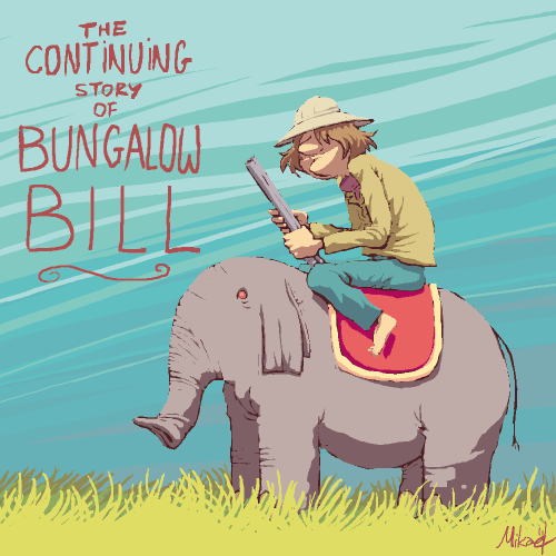 The Continuing Story of Bungalow Bill