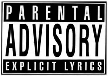 Parental Advisory: Very Explicit Lyrics!