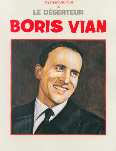 Boris Vian. Le Déserteur, 1954.