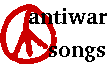 Antiwar Songs (AWS)