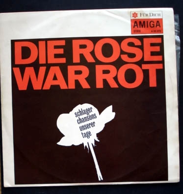 Die Rose War Rot: Schlager Chansons Unserer Tage