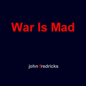 War Is Mad