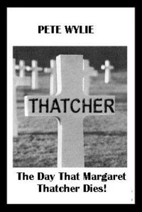 The Day That ‎Margaret Thatcher Dies‎