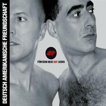 Fünfzehn neue D.A.F-Lieder