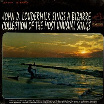 John D. Loudermilk Sings A Bizarre Collection Of The Most Unusual Songs