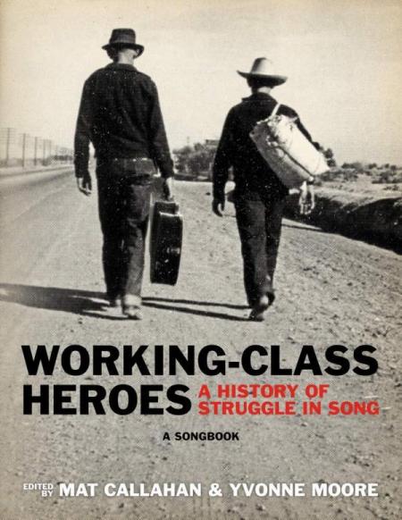 Working-Class Heroes: A History of Struggle in Song