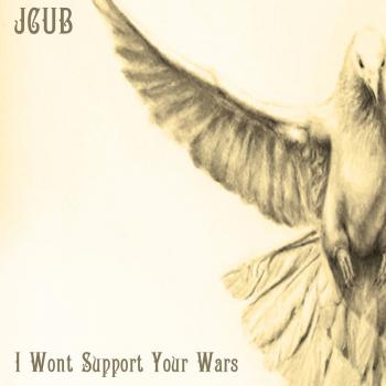 I Won't Support Your Wars