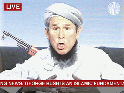  George Bush is an Islamic fundamentalist 