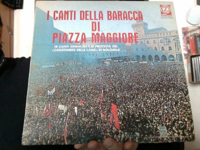 I canti della baracca di Piazza Maggiore