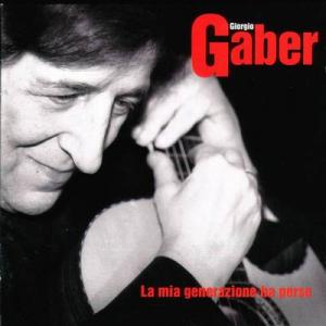 Giorgio-Gaber-La-Mia-Generazione-Ha-Perso-2001