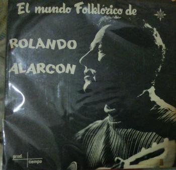El mundo folklórico de Rolando Alarcón