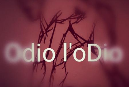 Odio l'oDiO