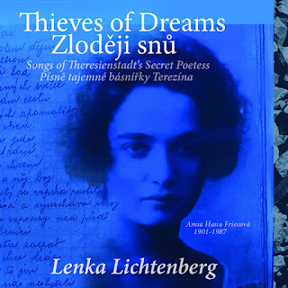 Thieves of Dreams/ Zloději snů. Songs of Theresienstadt’s Secret Poetess