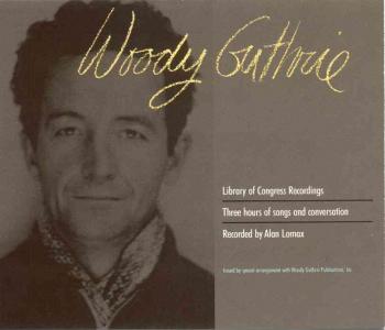 Woody Guthrie ‎Library of Congress Recordings – Alan Lomax Collection