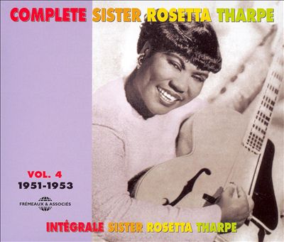 Complete Sister Rosetta Tharpe Vol. 4: 1951-1953