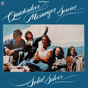 Quicksilver Messenger Service - Solid Silver
