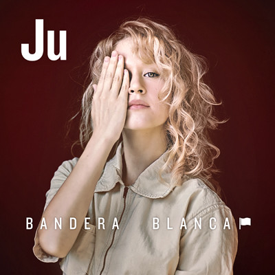 Ju - Bandera Blanca (2018, CD)