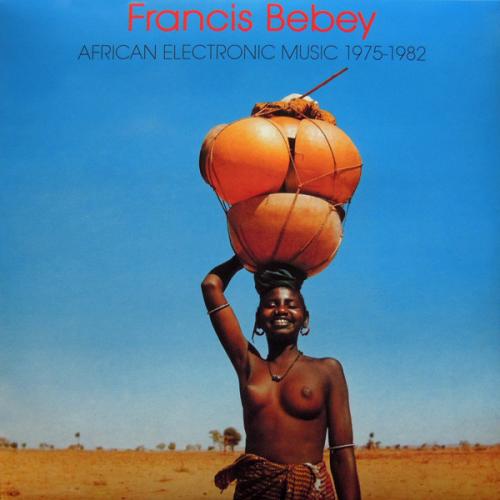  Francis Bebey ‎– African Electronic Music 1975-1982 