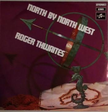 Roger Thwaites – North By North West (1970, Vinyl)