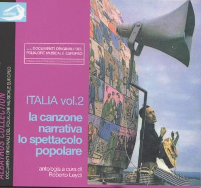 “Italia Vol. 2 - La Canzone Narrativa / Lo Spettacolo Popolare”, a cura di Roberto Leydi