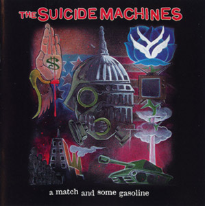 The Suicide Machines - A Match and Some Gasoline cover