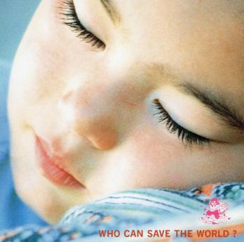 Who Can Save The World?