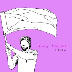 Stay human