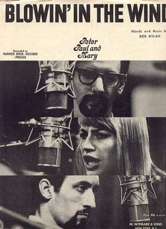 Blowin’ in the Wind. Peter, Paul and Mary.