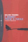 Dalton Trumbo: Johnny Got His Gun / E Johnny prese il fucile. Page 250 / Pagina 250.