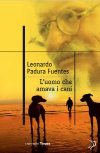 L’uomo che amava i ‎cani