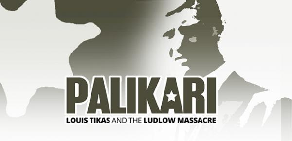Παλληκάρι - Ο Λούης Τίκας και η Σφαγή του Λάντλοου