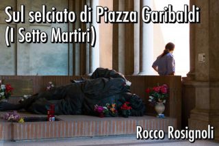 Sul selciato di Piazza Garibaldi (I Sette Martiri)